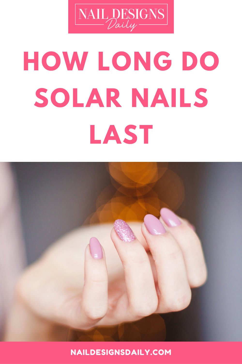 pinterest image for an article about How Long Do Solar Nails Last