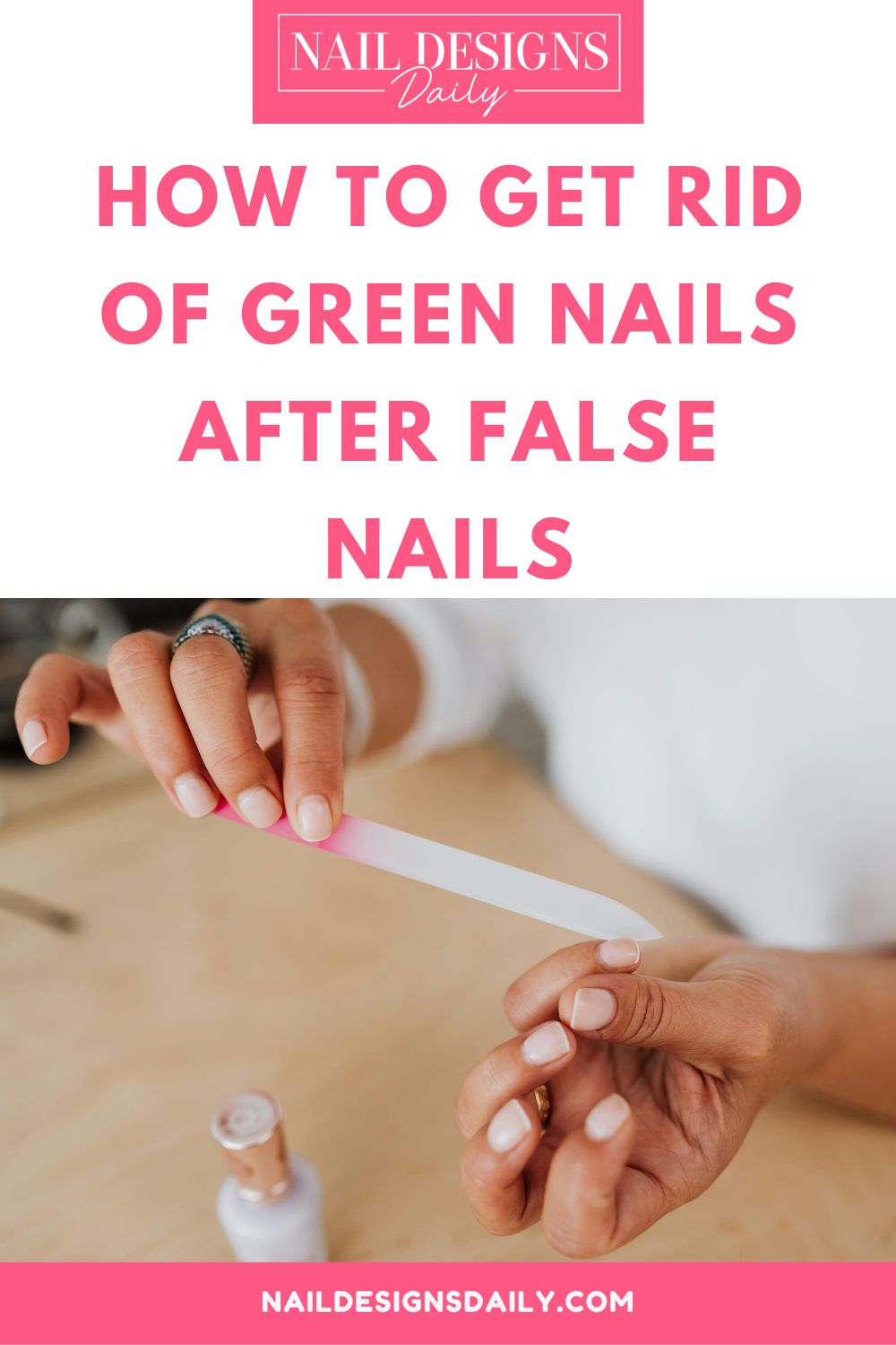 pinterest image for an article about How To Get Rid Of Green Nails After False Nails