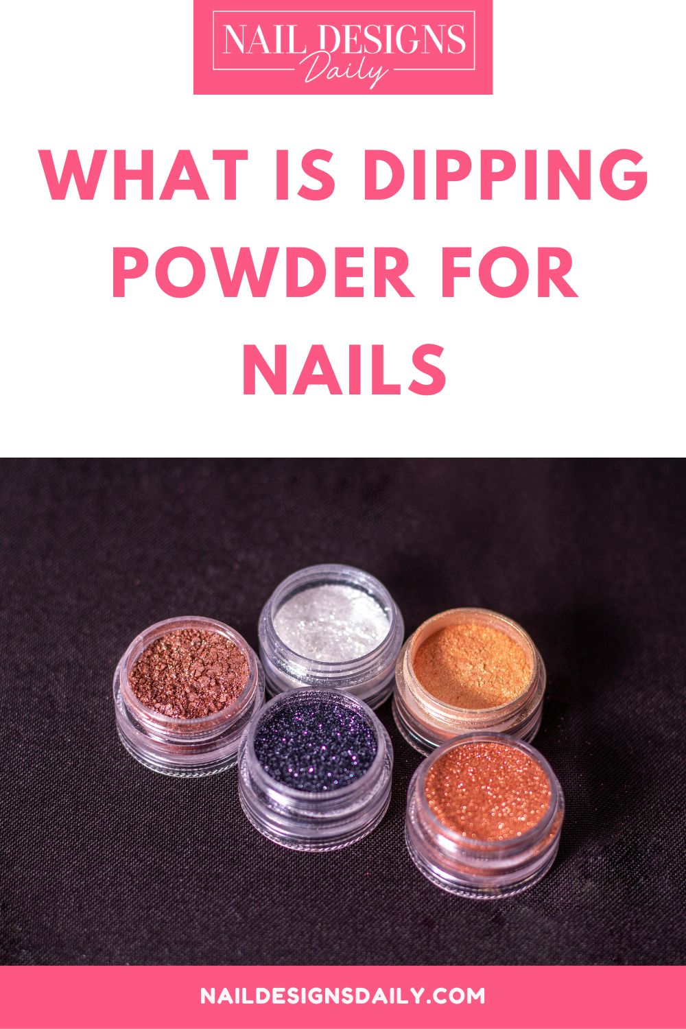 pinterest image for an article about What Is Dipping Powder For Nails